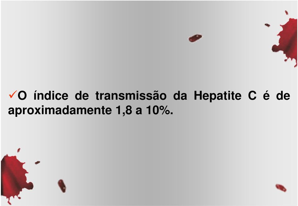 Hepatite C é de