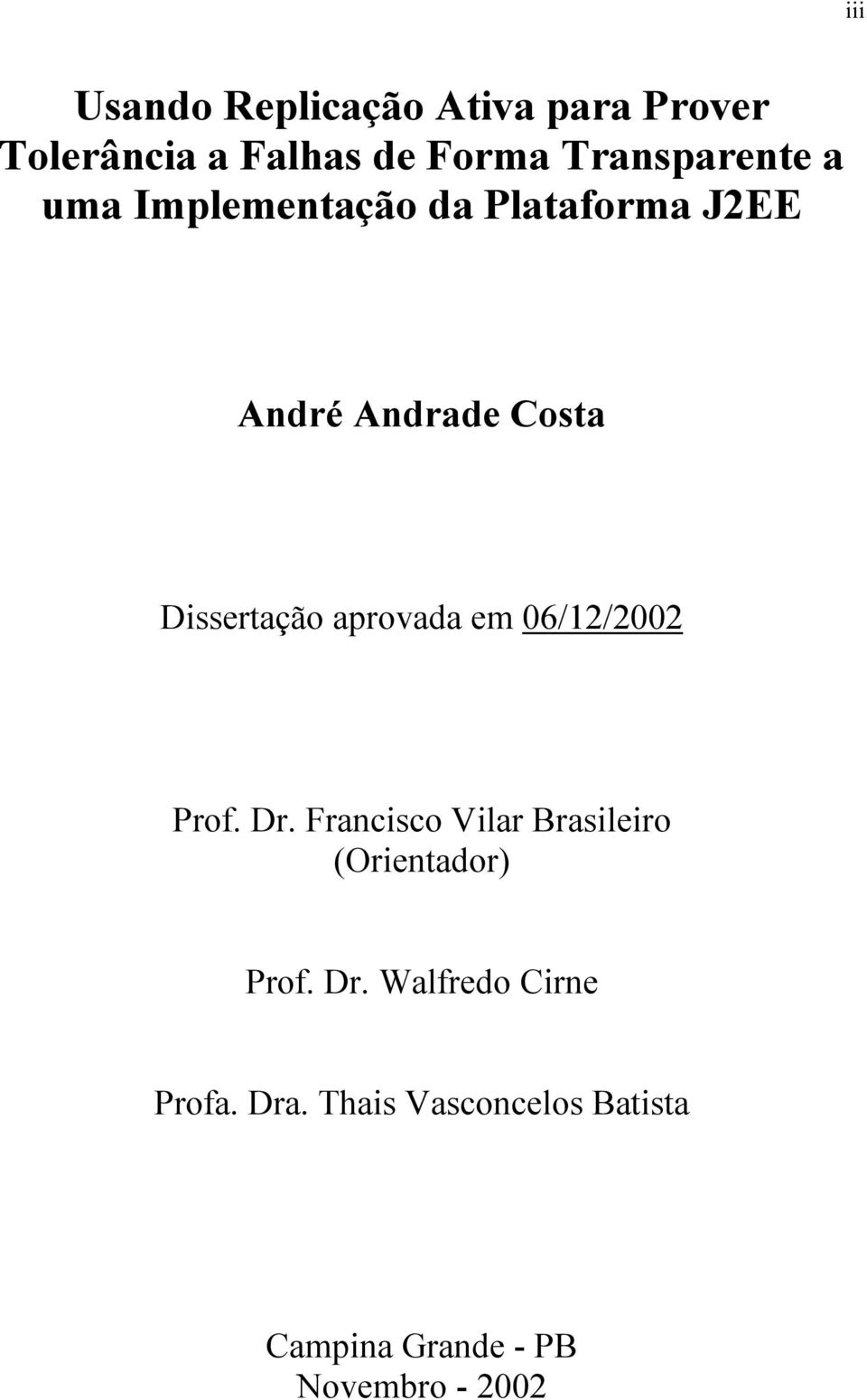 Dissertação aprovada em 06/12/2002 Prof. Dr.
