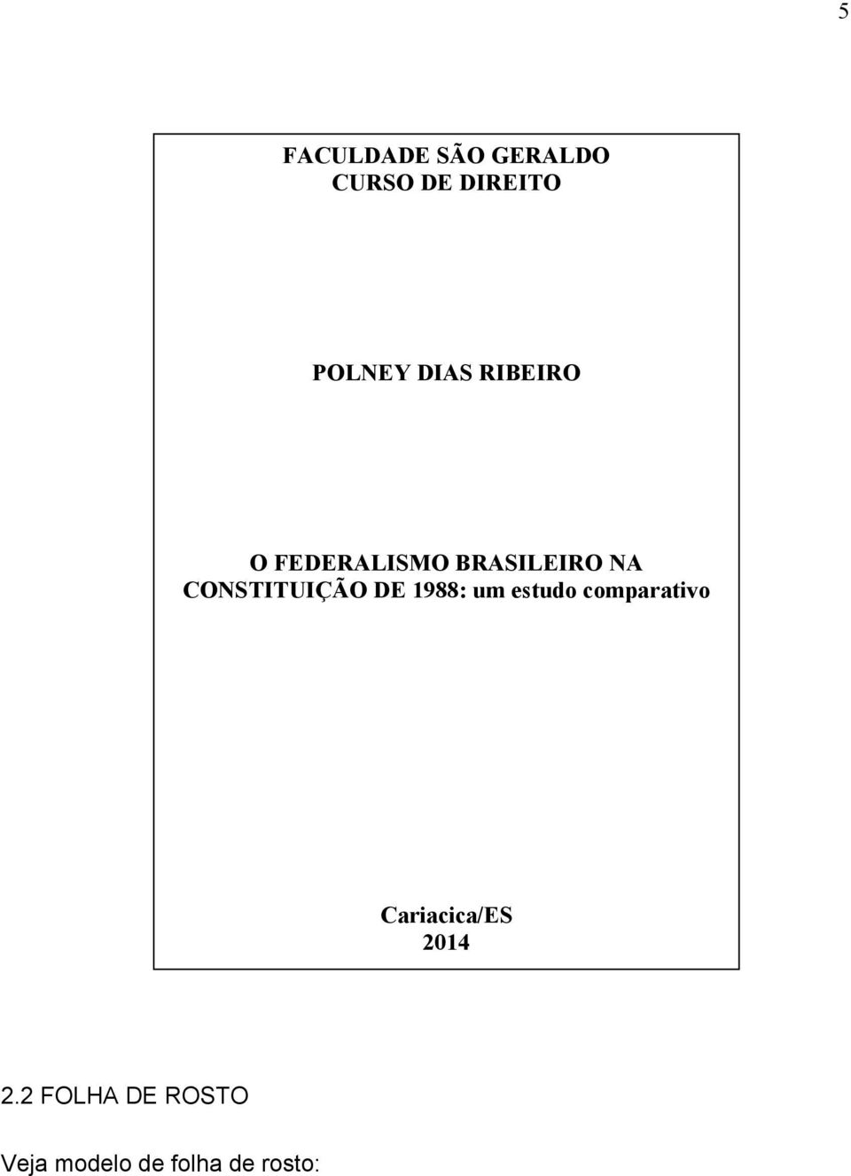 CONSTITUIÇÃO DE 1988: um estudo comparativo