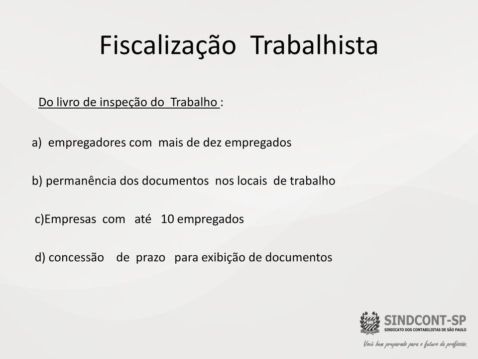 documentos nos locais de trabalho c)empresas com até