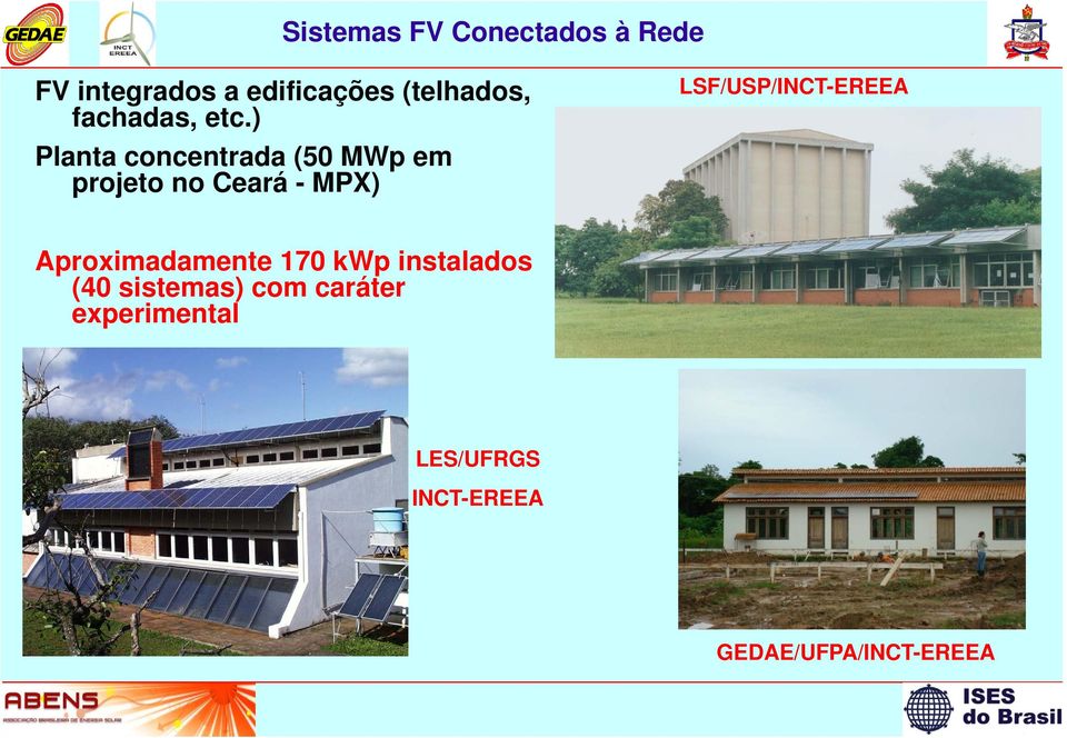 ) Planta concentrada (50 MWp em projeto no Ceará - MPX)
