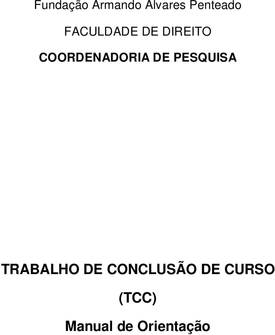 DE PESQUISA TRABALHO DE CONCLUSÃO