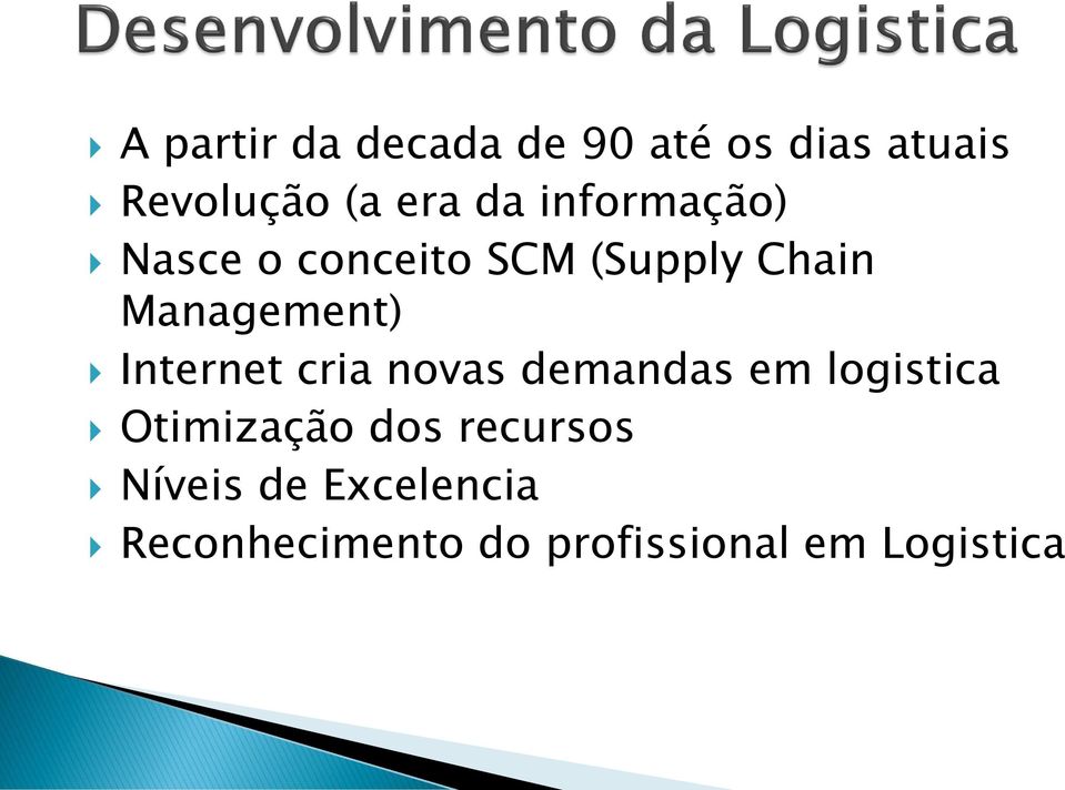 Internet cria novas demandas em logistica Otimização dos