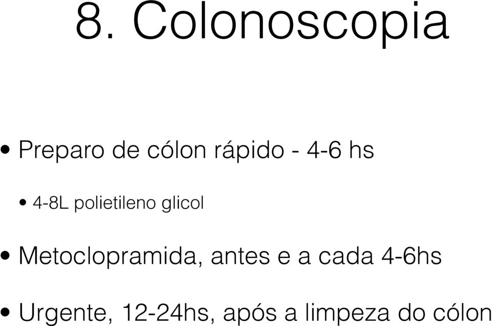 glicol Metoclopramida, antes e a cada