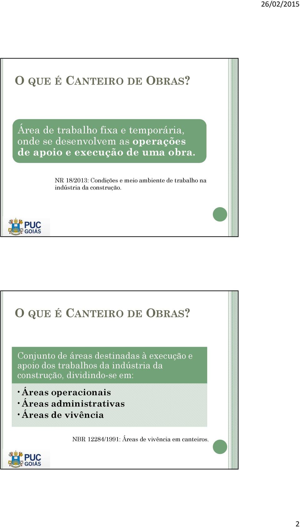 NR 18/2013: Condições e meio ambiente de trabalho na indústria da construção.