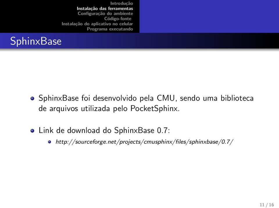 Link de download do SphinxBase 0.7: http://sourceforge.