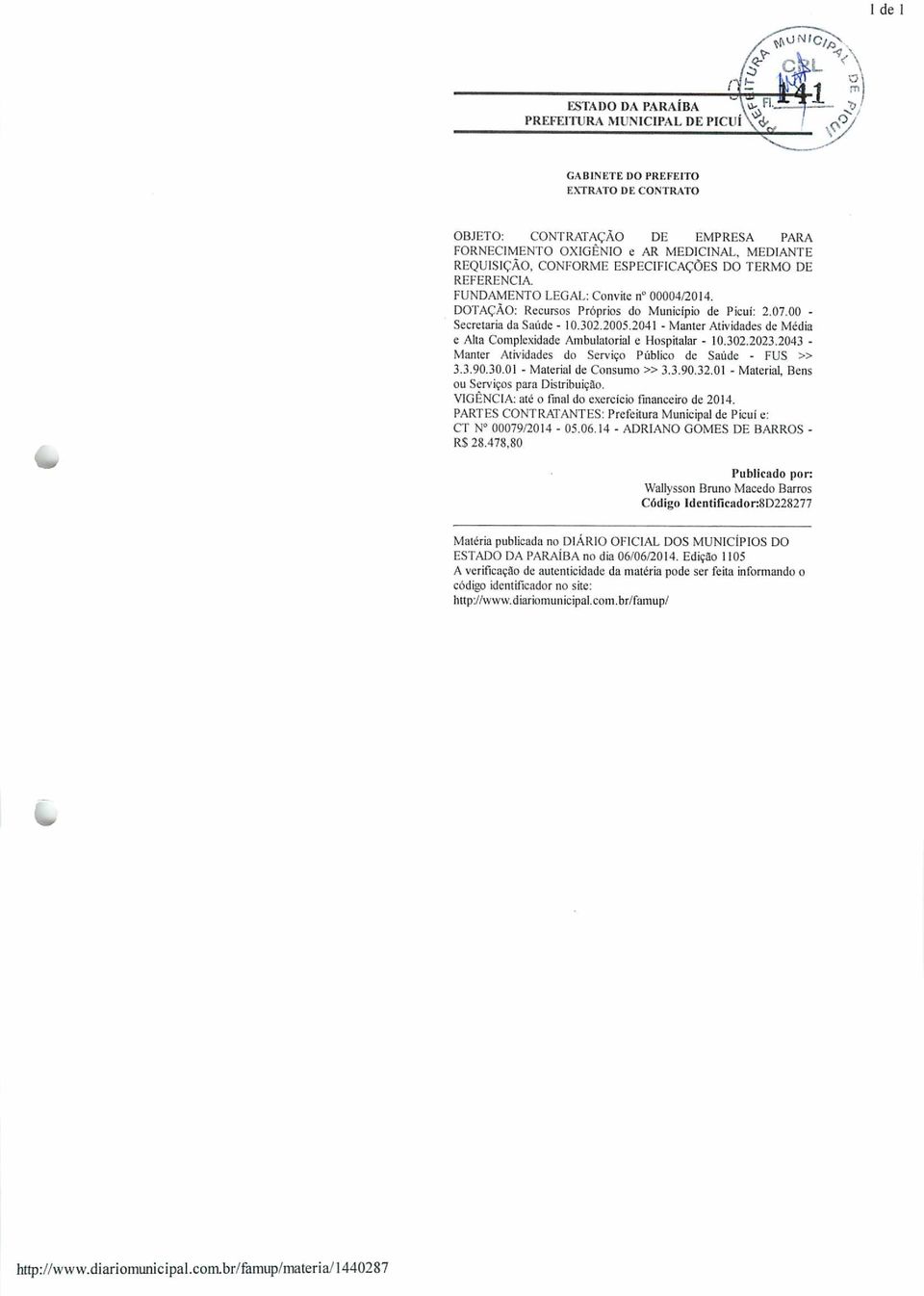 2005.2041 - Manter Atividades de Média e Alta Complexidade Ambulatorial e Hospitalar - 10.302.2023.2043 - Manter Atividades do Serviço Público de Saúde - FUS» 3.3.90.30.01 - Material de Consumo» 3.3.90.32.