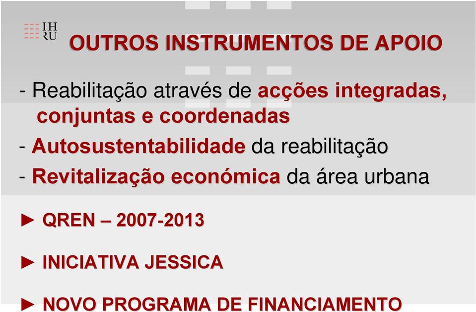 reabilitação - Revitalização económica da área urbana QREN