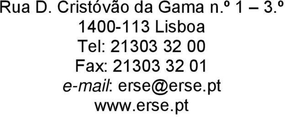 º 1400-113 Lisboa Tel: 21303