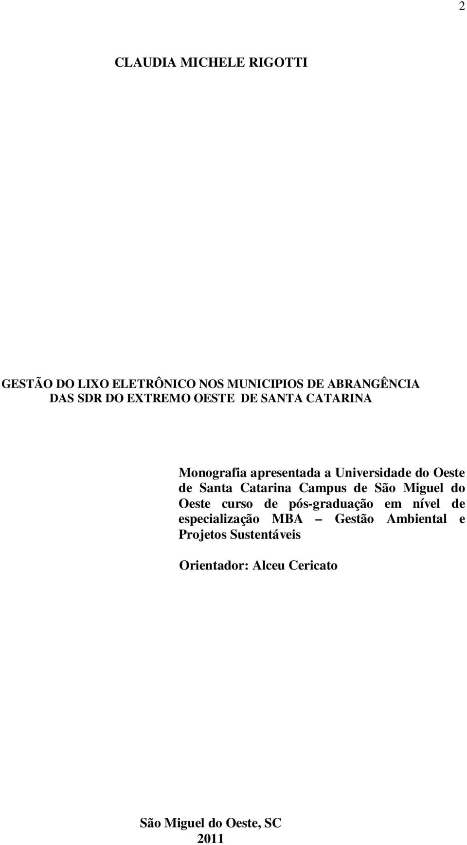 Catarina Campus de São Miguel do Oeste curso de pós-graduação em nível de especialização MBA