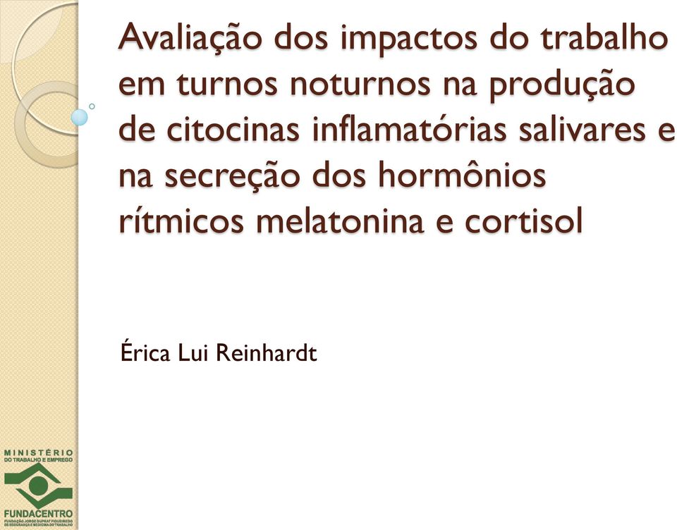 inflamatórias salivares e na secreção dos