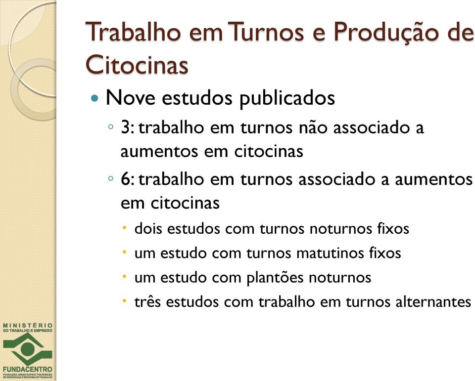 aumentos em citocinas dois estudos com turnos noturnos fixos um estudo com turnos