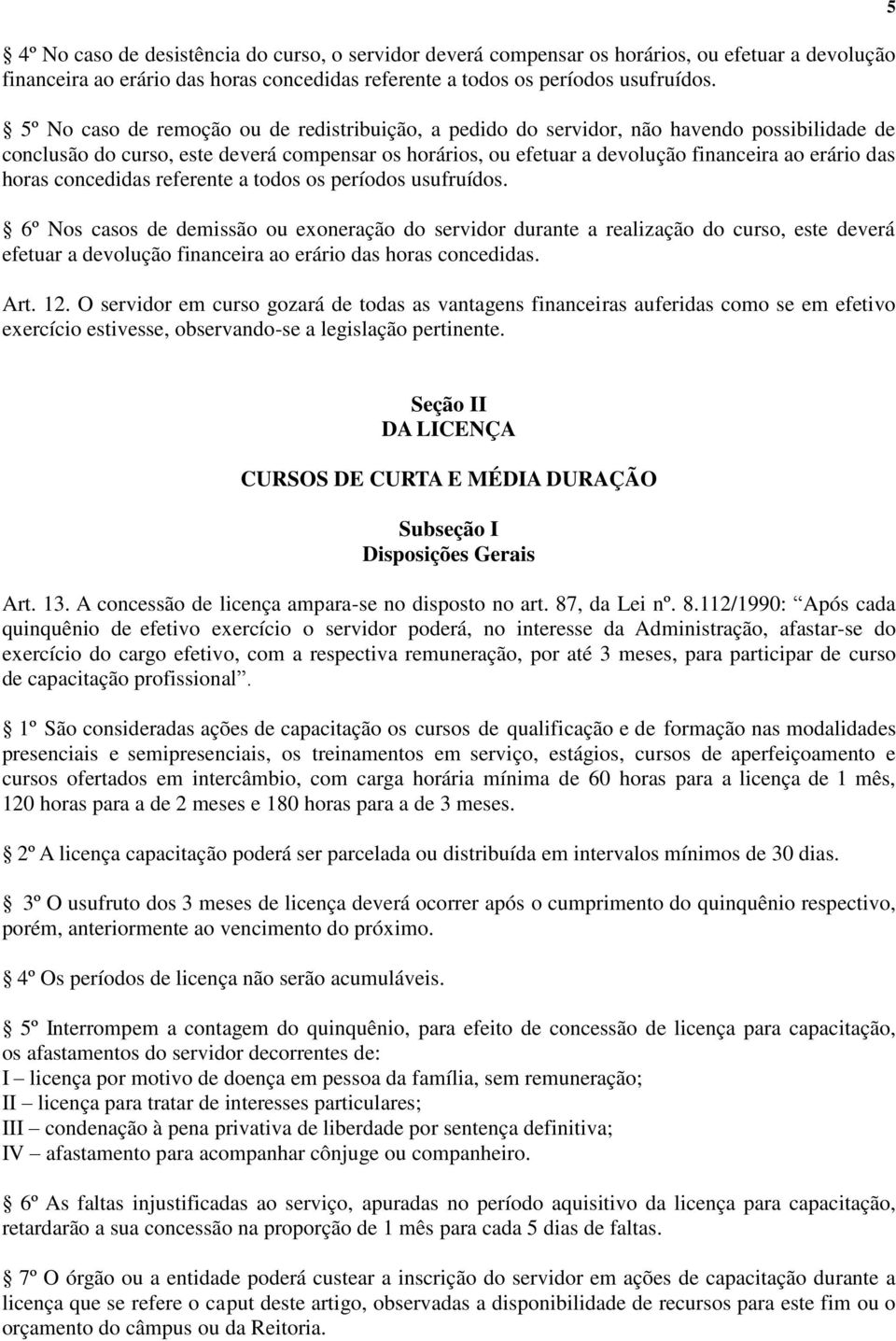 horas concedidas referente a todos os períodos usufruídos.