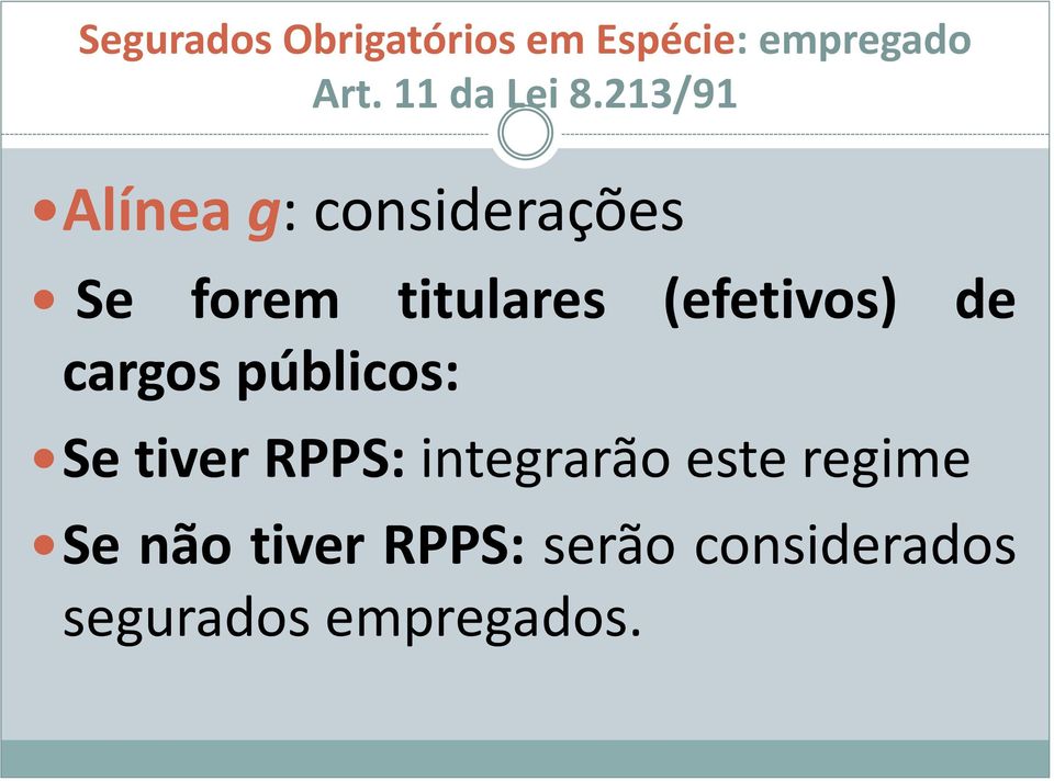 RPPS: integrarão este regime Se não tiver