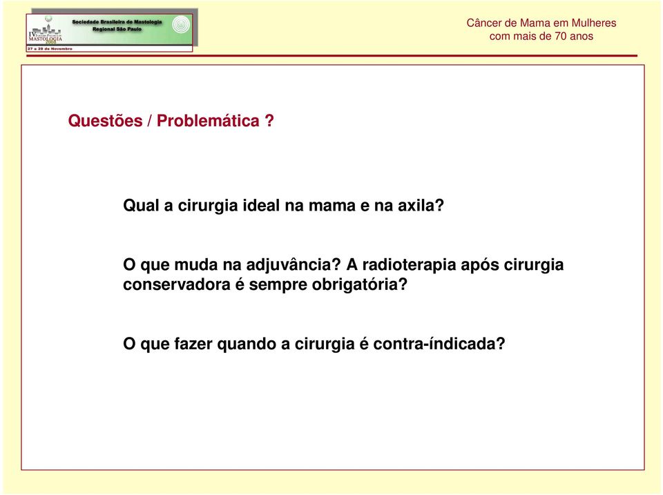 O que muda na adjuvância?