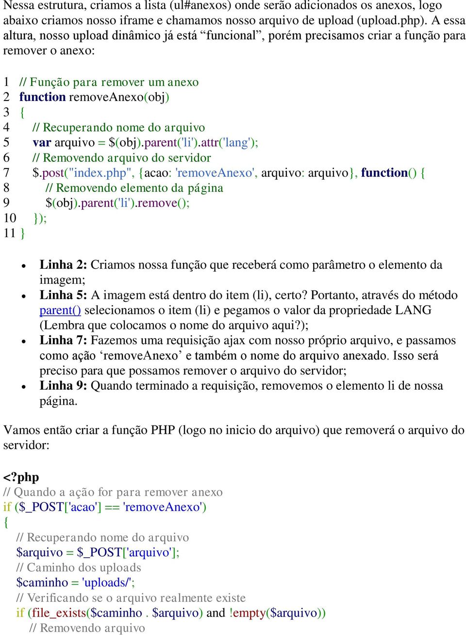 do arquivo 5 var arquivo = $(obj).parent('li').attr('lang'); 6 // Removendo arquivo do servidor 7 $.post("index.