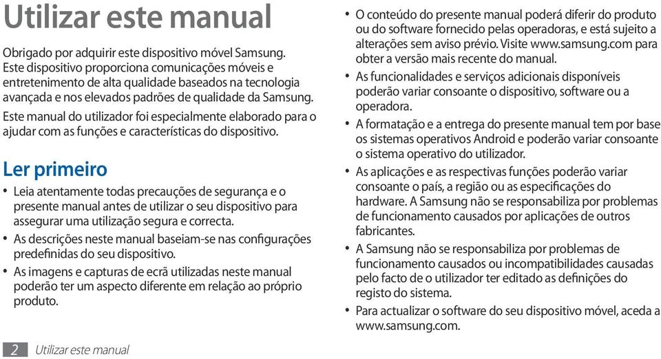 Este manual do utilizador foi especialmente elaborado para o ajudar com as funções e características do dispositivo.