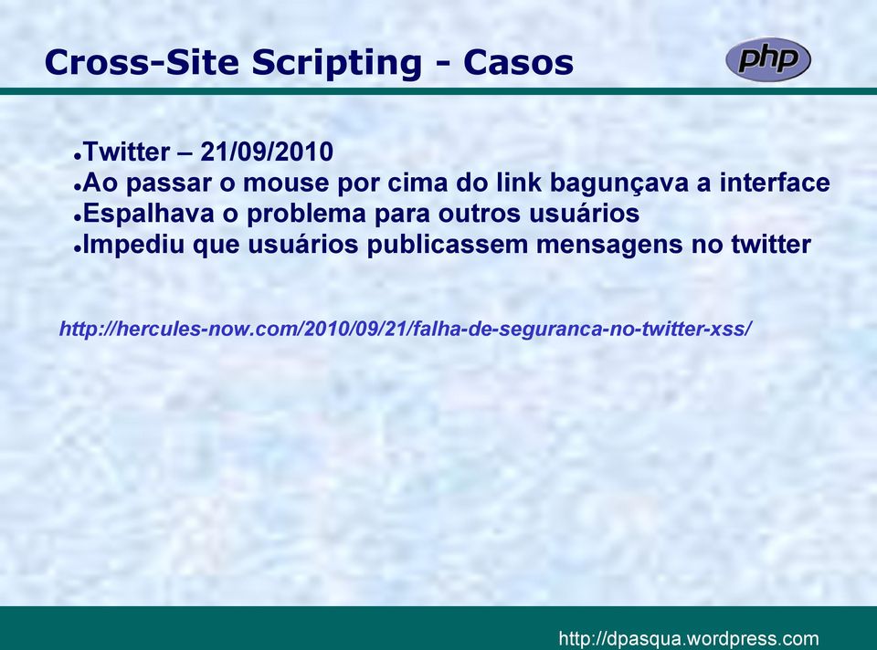 outros usuários Impediu que usuários publicassem mensagens no