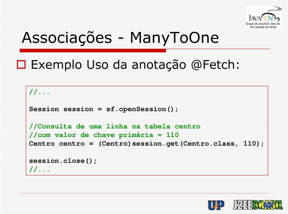 opensession(); //Consulta de uma linha na tabela centro //com