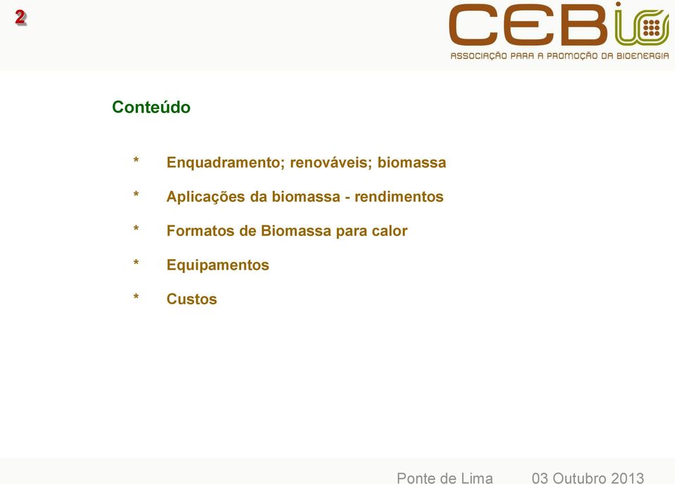 biomassa - rendimentos * Formatos de