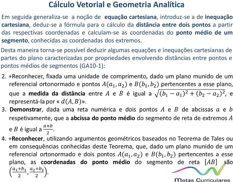 segmento, conhecidas as coordenadas dos extremos.