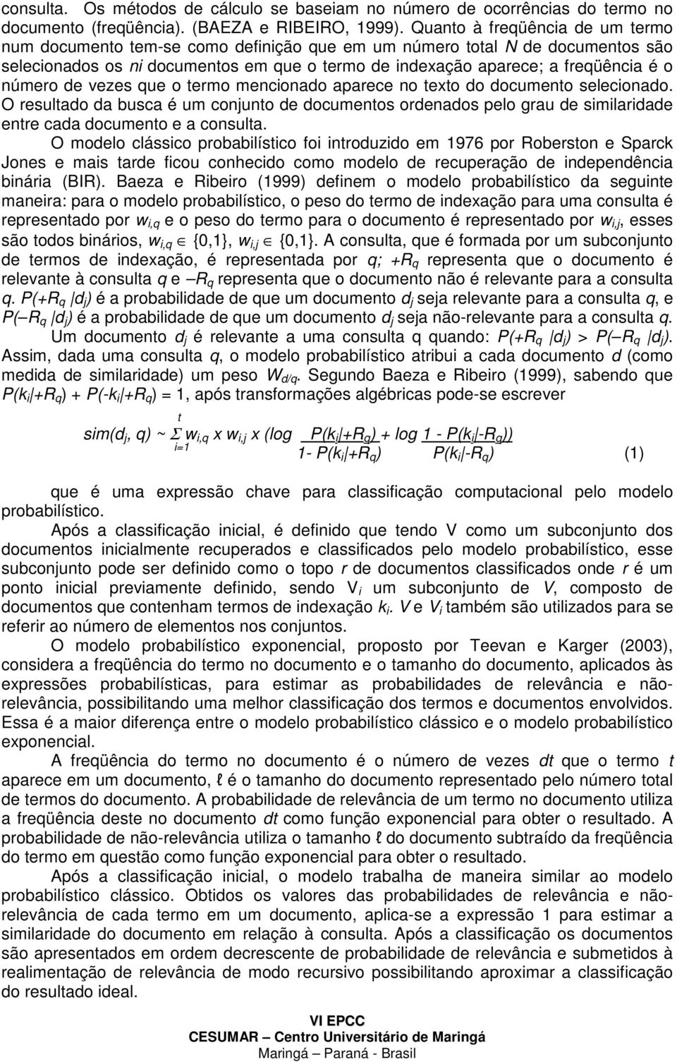 número de vezes que o termo mencionado aparece no texto do documento selecionado.