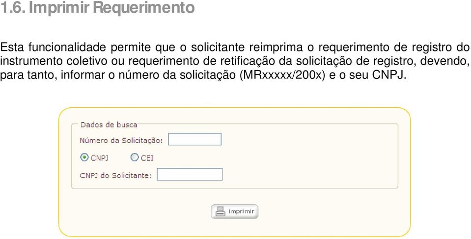 coletivo ou requerimento de retificação da solicitação de registro,