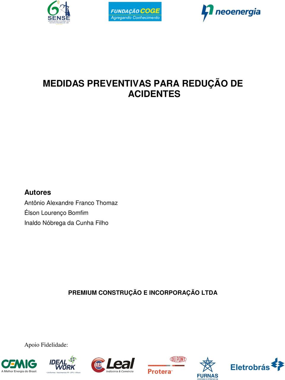 Thomaz Élson Lourenço Bomfim Inaldo Nóbrega