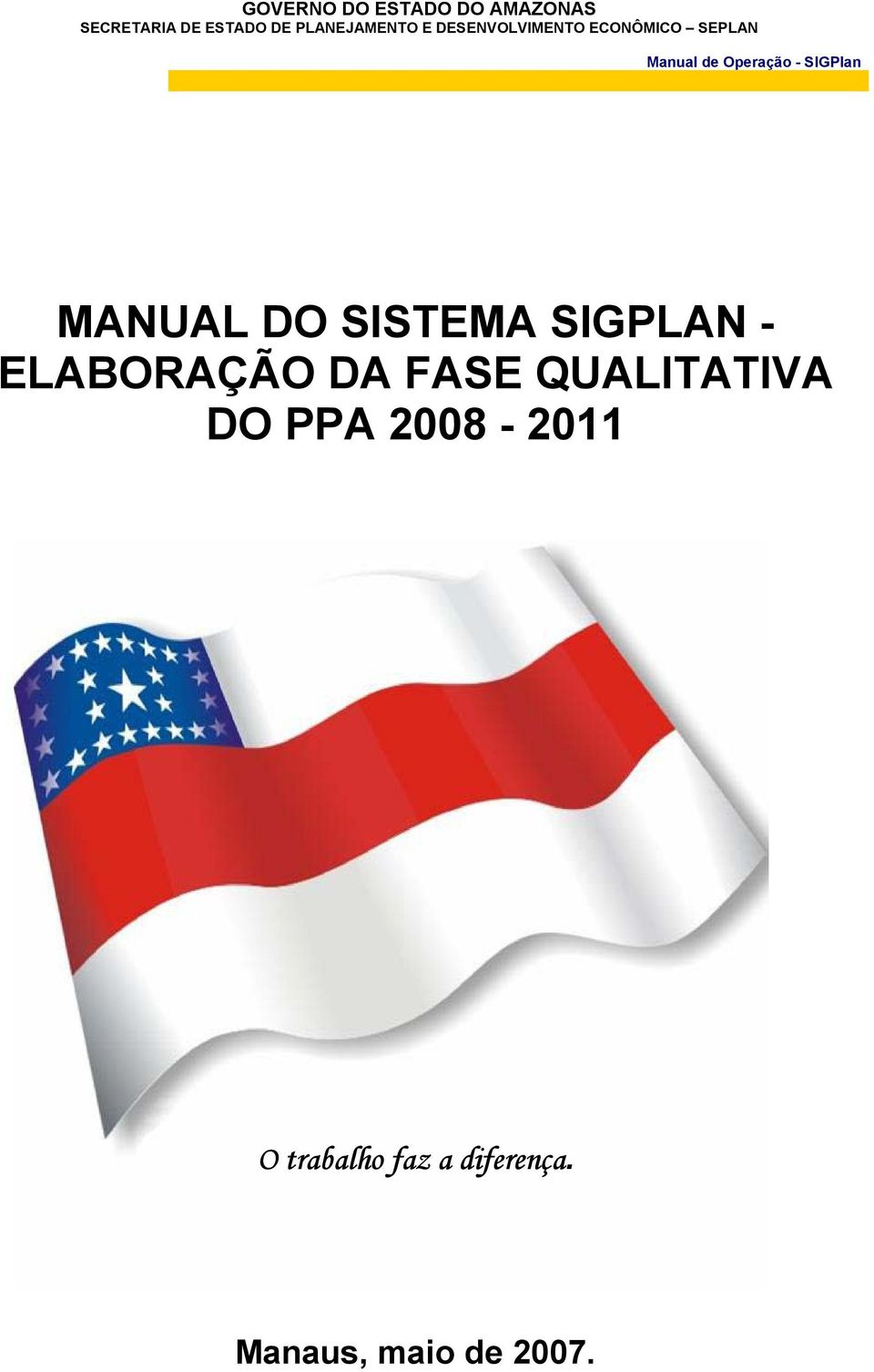 DO PPA 2008-2011 O trabalho faz