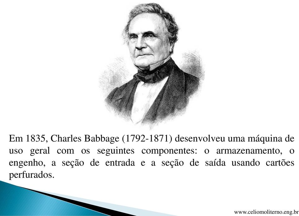 componentes: o armazenamento, o engenho, a seção