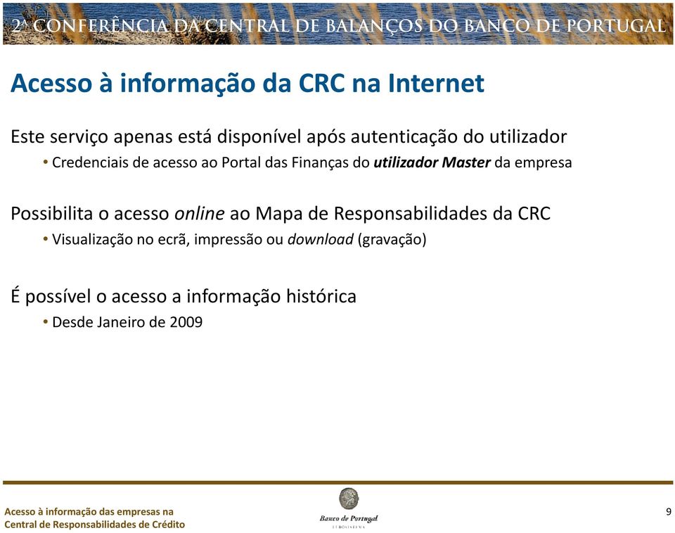 Possibilita o acesso online ao Mapa de Responsabilidades da CRC Visualização no ecrã,