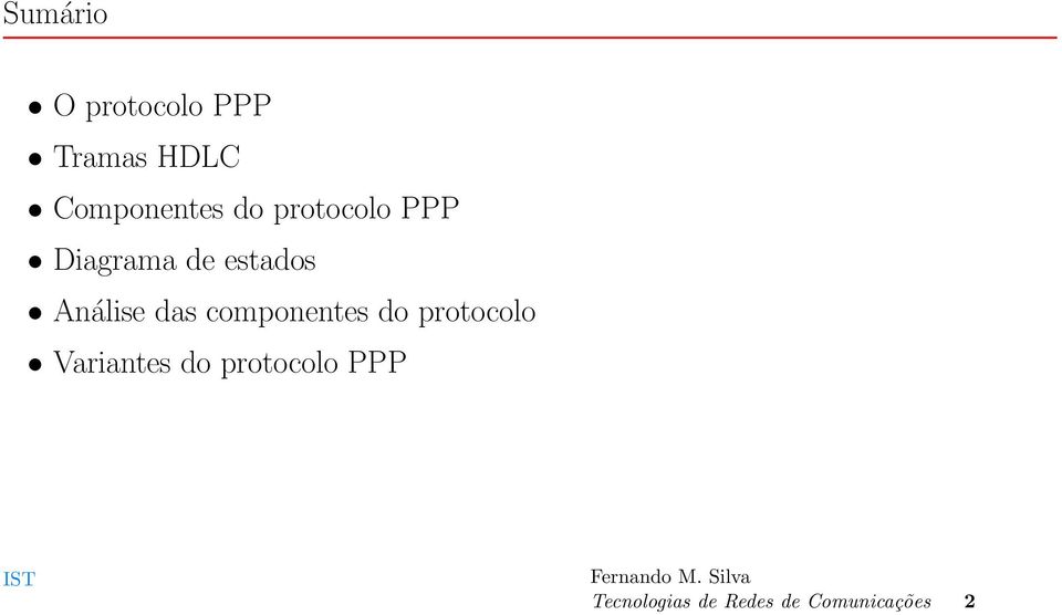 estados Análise das componentes do protocolo