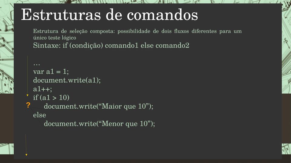 comando1 else comando2? var a1 = 1; document.