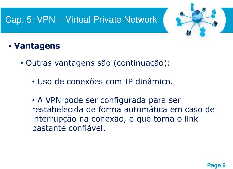 A VPN pode ser configurada para ser restabelecida de