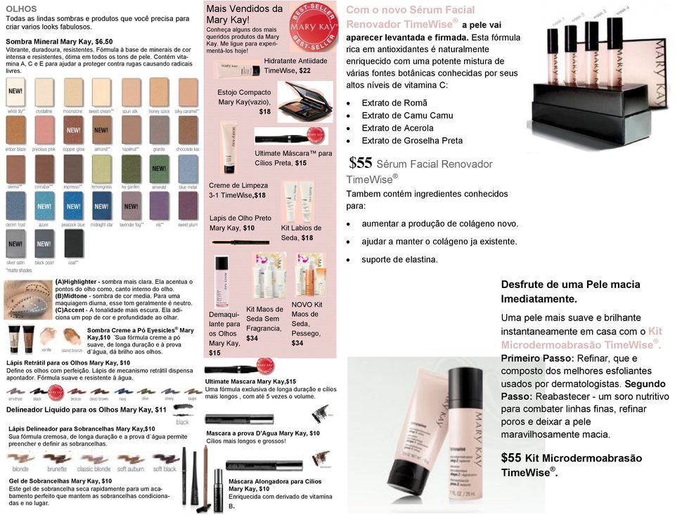 Mais Vendidos da Mary Kay! Conheça alguns dos mais queridos produtos da Mary Kay. Me ligue para experimentá-los hoje!