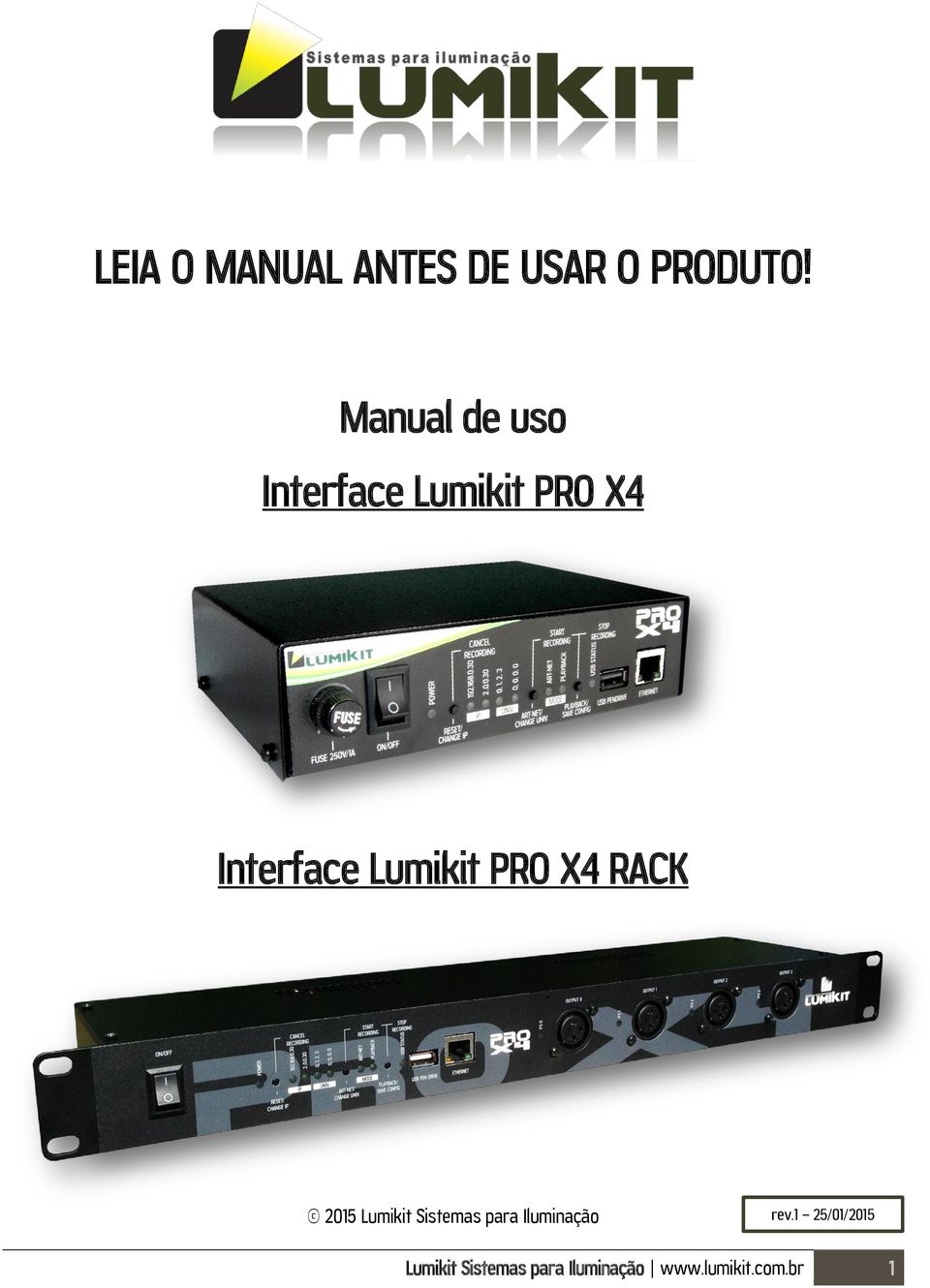 Lumikit PRO X4 RACK 2015 Lumikit Sistemas para