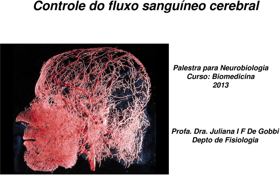 Neurobiologia Curso: Biomedicina