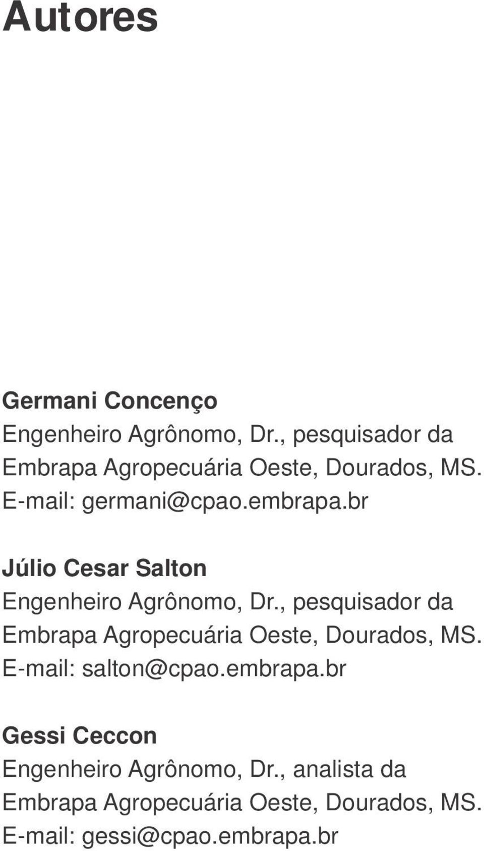 br Júlio Cesar Salton Engenheiro Agrônomo, Dr.