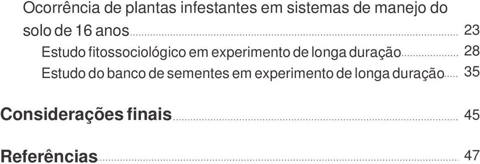 longa duração Estudo do banco de sementes em experimento de