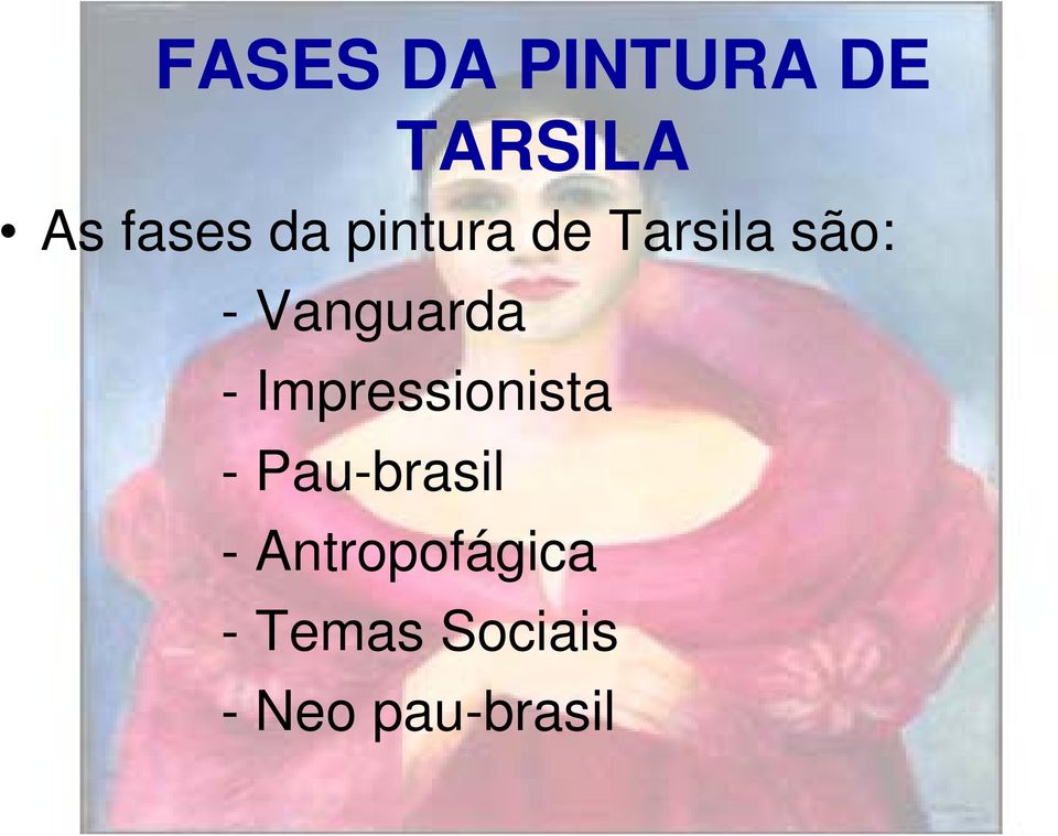 - Impressionista - Pau-brasil -