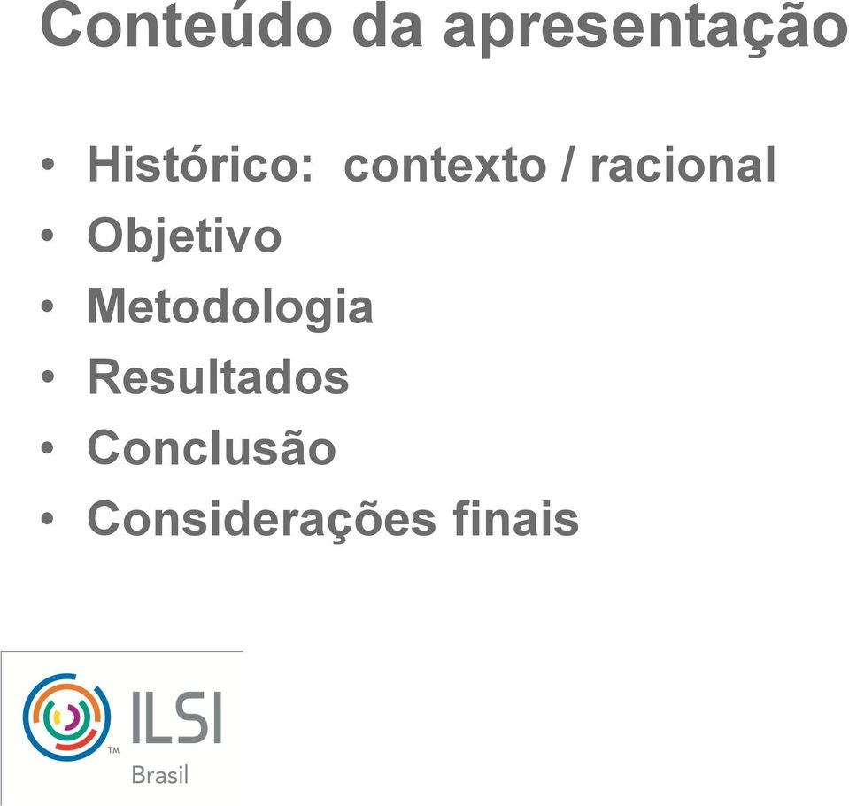 racional Objetivo Metodologia