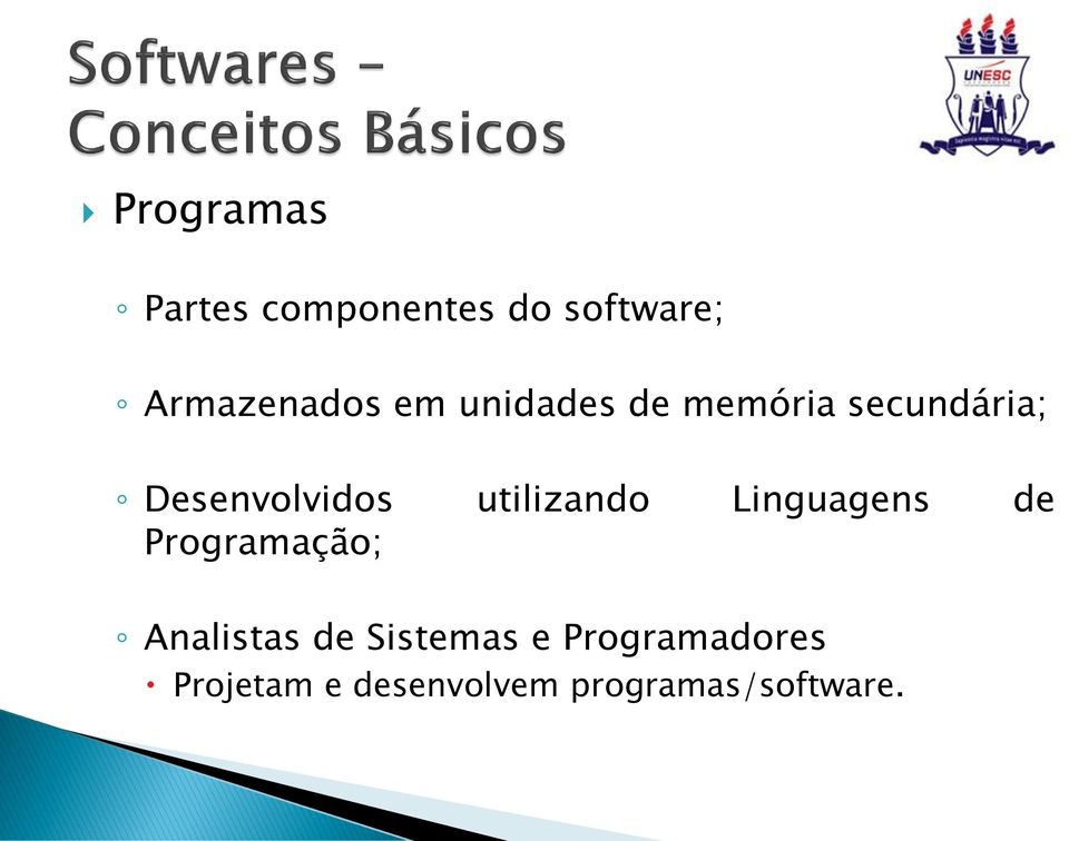 utilizando Linguagens de Programação; Analistas de