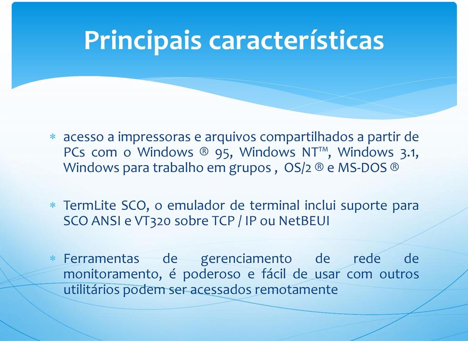 1, Windows para trabalho em grupos, OS/2 e MS-DOS TermLite SCO, o emulador de terminal inclui suporte