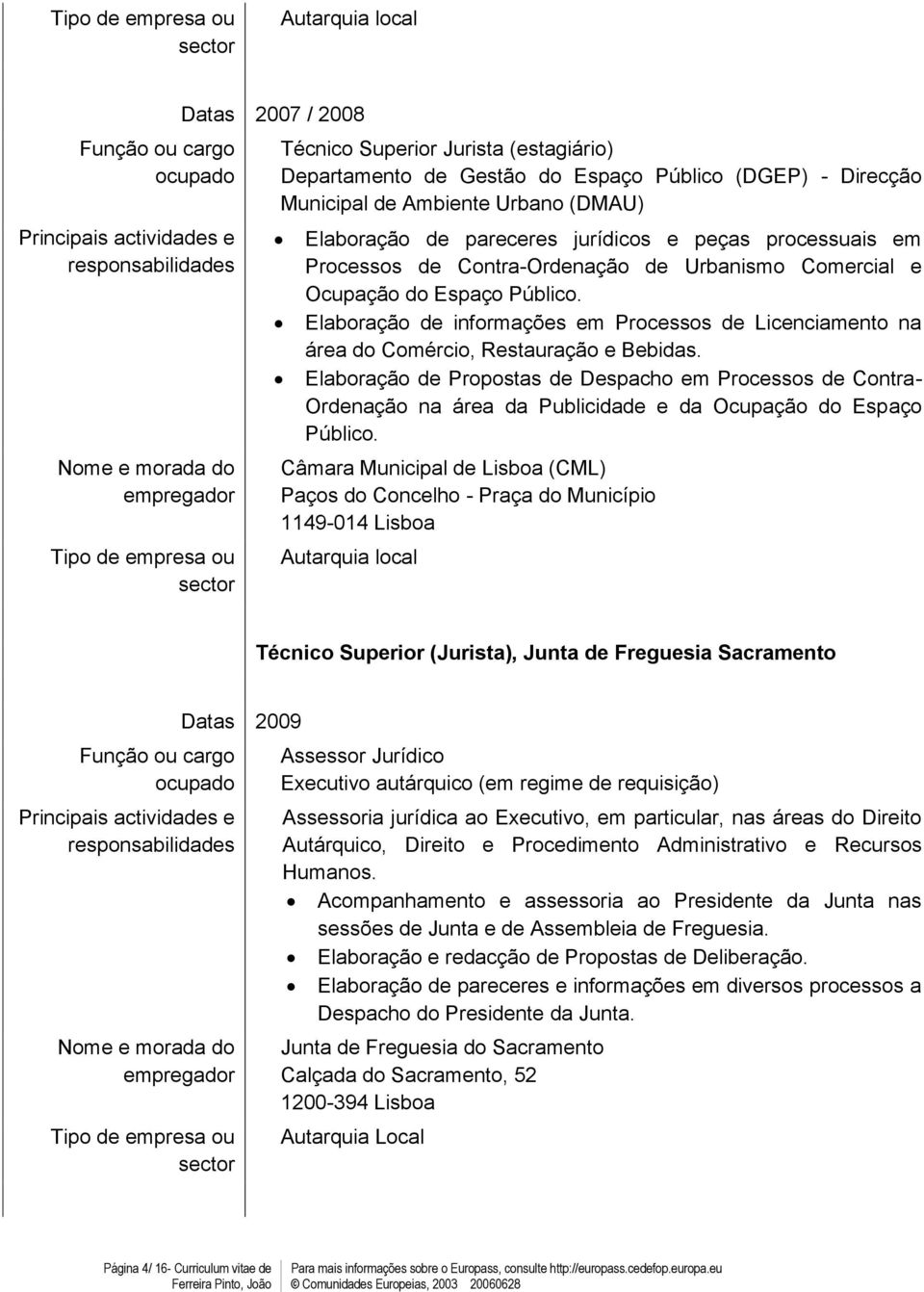 Elaboração d Propostas d Dspacho m Procssos d Contra- Ordnação na ára da Publicidad da Ocupação do Espaço Público.