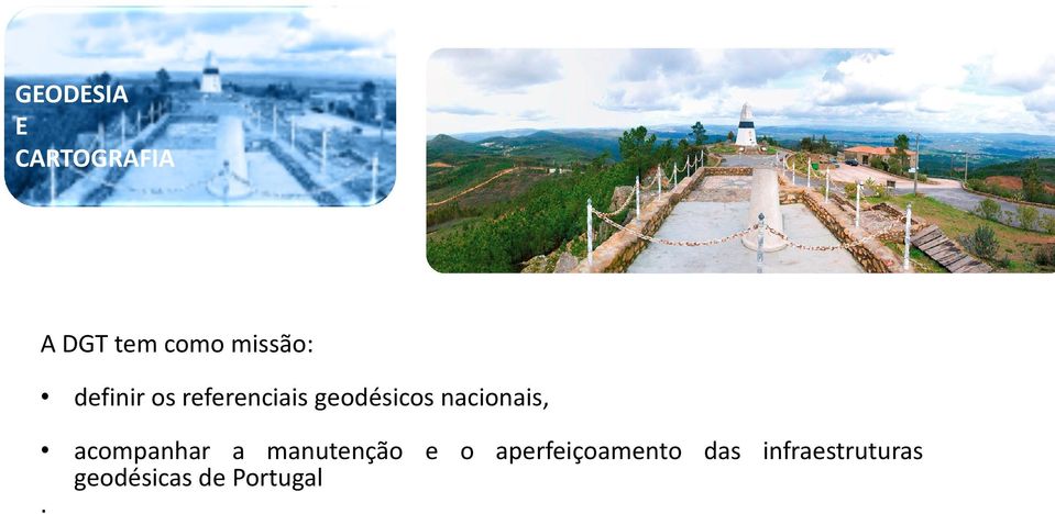 geodésicos nacionais, acompanhar a manutenção e o