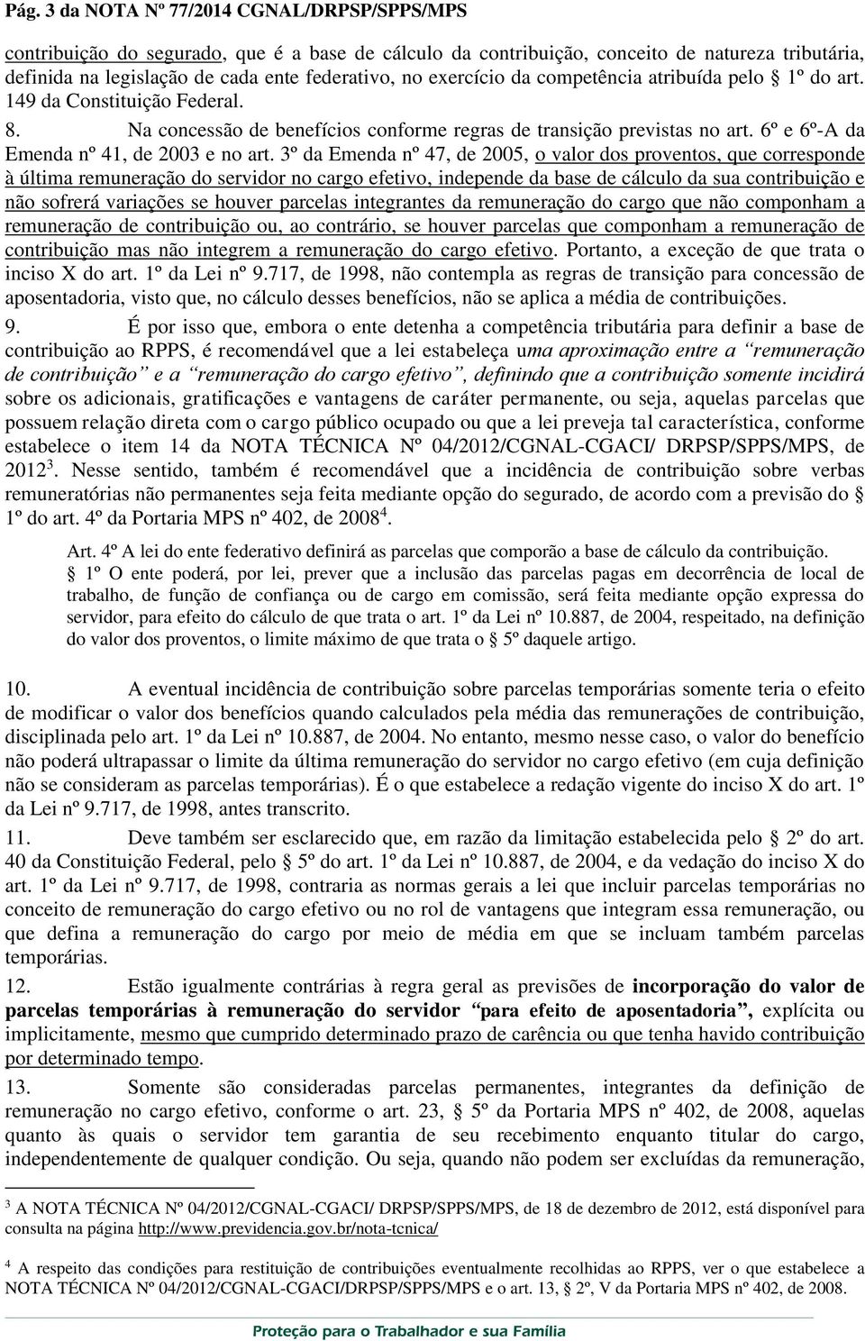 6º e 6º-A da Emenda nº 41, de 2003 e no art.