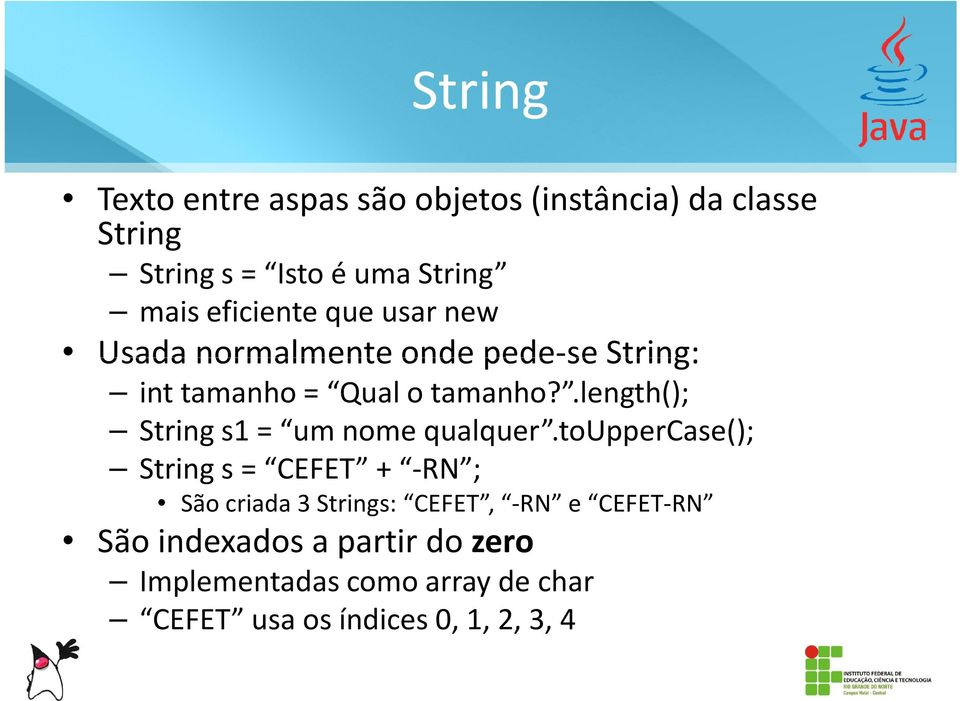 .length(); String s1 = um nome qualquer.