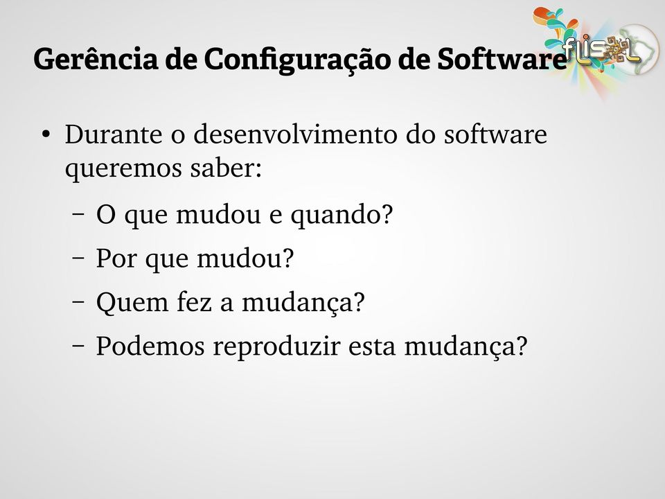 saber: O que mudou e quando? Por que mudou?