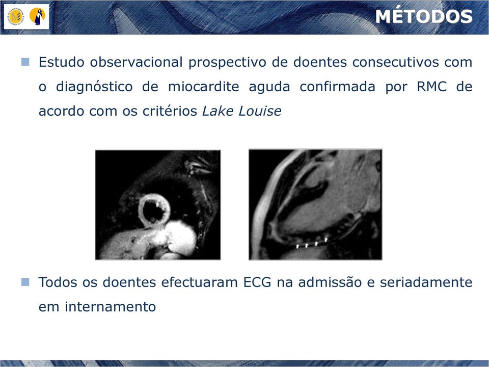 confirmada por RMC de acordo com os critérios Lake Louise