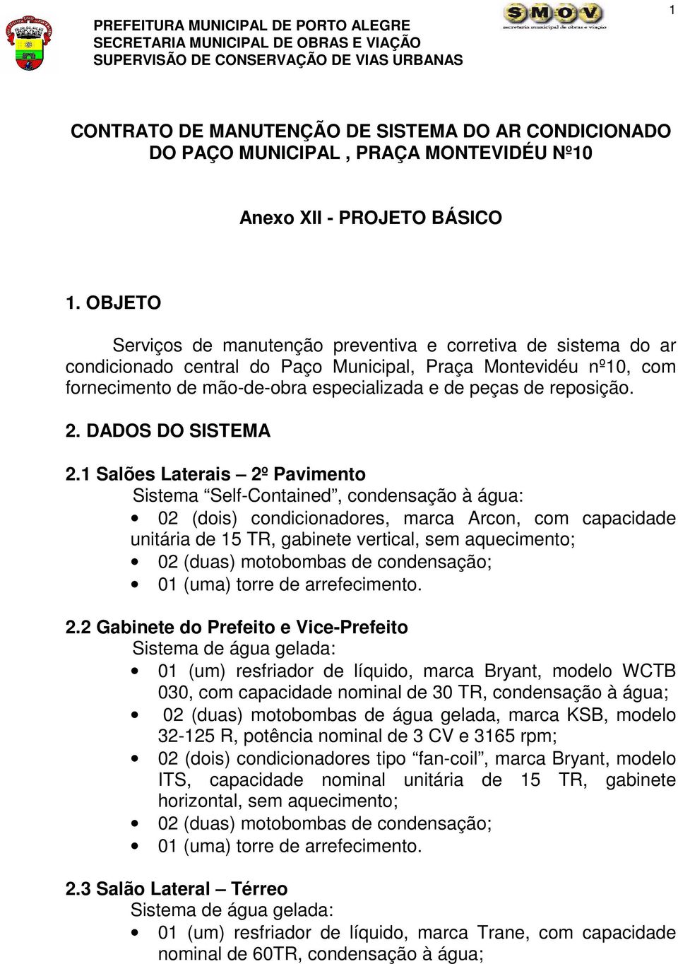 reposição. 2. DADOS DO SISTEMA 2.